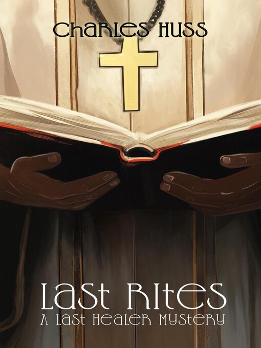 Title details for Last Rites by Charles Huss - Available
